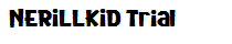 NERILLKID Trial